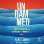 Undammed, Tara Lohan
