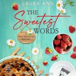 The Sweetest Words, Laura Ann