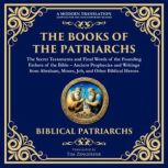 The Books of the Patriarchs  The Sec..., Various Ancient Writers
