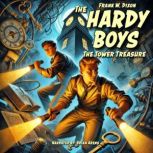 The Hardy Boys  The Tower Treasure, Frank W. Dixon