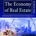 The Economy of Real Estate, Martin Drake