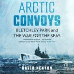 Arctic Convoys, David Kenyon