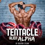 Tentacle Alien Alpha, Beatrix Steam