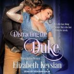 Distracting the Duke, Elizabeth Keysian