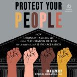 Protect Your People, Raj Jayadev