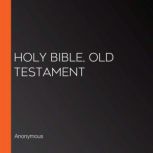 Holy Bible, Old Testament, Anonymous