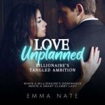 Love Unplanned Billionaires Tangled..., Emma Nate