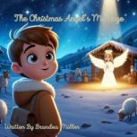 The Christmas Angels Message, Brandea Miller