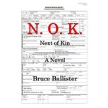 N. O. K., Bruce Ballister