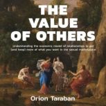 The Value of Others, Orion Taraban