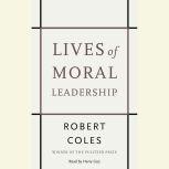 Lives of Moral Leadership, Robert Coles