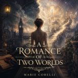 A Romance of Two Worlds, Marie Corelli