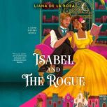 Isabel and The Rogue, Liana De la Rosa