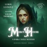 Mercy House, Lubov Leonova