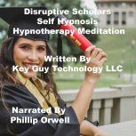 Disruptive Scholars Self Hypnosis Hyp..., Key Guy Technology LLC