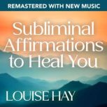 Subliminal Affirmations for Positive ..., Louise Hay