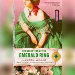 The Deception of the Emerald Ring, Lauren Willig