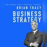 Business Strategy, Brian Tracy