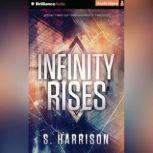 Infinity Rises, S. Harrison