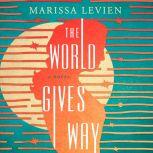 The World Gives Way, Marissa Levien