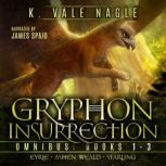 Gryphon Insurrection Boxed Set One E..., K. Vale Nagle