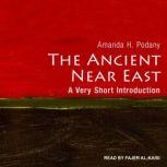 The Ancient Near East A Very Short Introduction, Amanda H. Podany