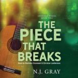 The Piece That Breaks, N.J. Gray