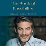 Book of Possibility, Jim Curtis