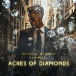 Acres of Diamonds, Russell H. Conwell