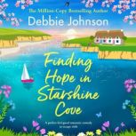 Finding Hope in Starshine Cove, Debbie Johnson