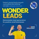 Wonder Leads Remarkable lead generation for positive small businesses, Dave Holloway