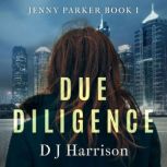 Due Diligence, D. J. Harrison