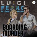 Boarding Murder, Luigi Ferro