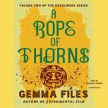 A Rope of Thorns, Gemma Files