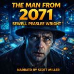 The Man From 2071, Sewell Peaslee Wright