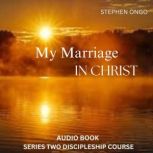 My Marriage In Christ Audio Book 2, Stephen Ongo