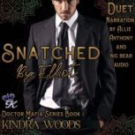 Snatched by Elliot, Kindra Woods