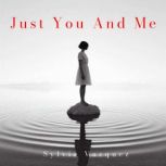 Just You And Me, Sylvia Vazquez