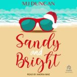 Sandy and Bright, MJ Duncan