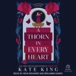 A Thorn in Every heart, Kate King