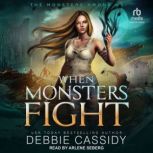 When Monsters Fight, Debbie Cassidy