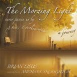 The Morning Light, Brian Lisus