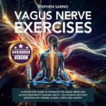 Vagus Nerve Exercises, Stephen Sarno