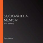 Sociopath A Memoir, Patric Gagne