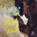 Her Muddy Majesty of Muck, Beatrice Alemagna