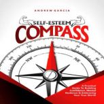 SelfEsteem Compass, Andrew Garcia