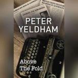 Above The Fold, Peter Yeldham