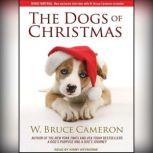 The Dogs of Christmas, W. Bruce Cameron