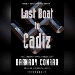 Last Boat to Cadiz, Barnaby Conrad