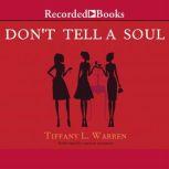 Don't Tell a Soul, Tiffany L. Warren